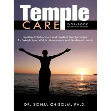 Temple Care: A Holistic Program Addressing One's Spiritual, Psychological And Nutritional Needs For Weight Loss, Weight Maintenance