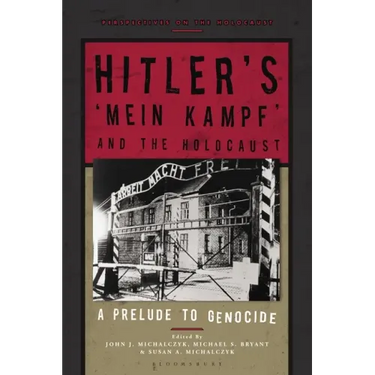 Hitler's 'Mein Kampf' and the Holocaust: A Prelude to Genocide