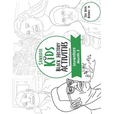 Sankofa Kids Black History Activities: Inventors Month 3: (SC Monthly Green)