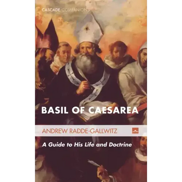 Basil of Caesarea: A Guide to His Life and Doctrine