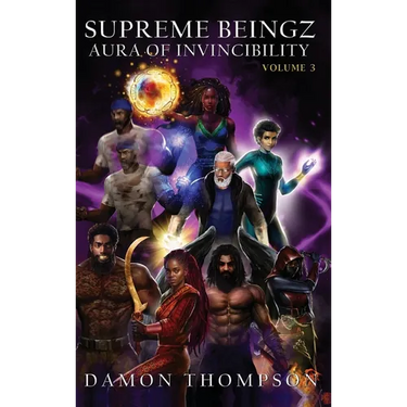 Supreme Beingz III: Aura of Invincibility Volume 3