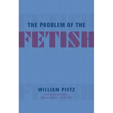 The Problem of the Fetish
