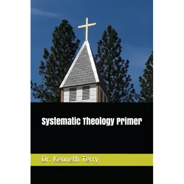 Systematic Theology Primer