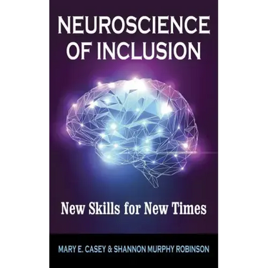 Neuroscience of Inclusion: New Skills for New Times