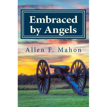 Embraced by Angels: A Novel of the American Civil War
