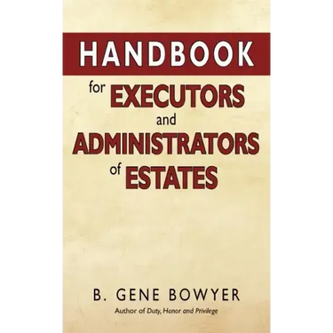 Handbook for Administrators and Executors of Estates