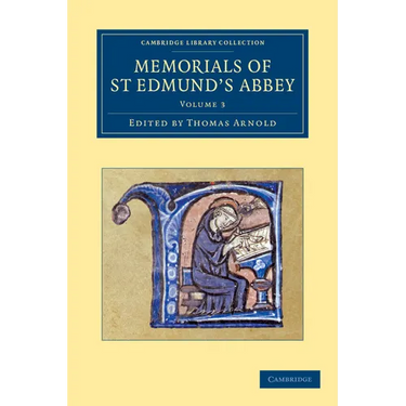 Memorials of St Edmund's Abbey - Volume 3