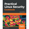 Practical Linux Security Cookbook - Second Edition