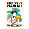 Mark Twain's Hawaii: A Humorous Romp Through History