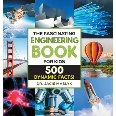 The Fascinating Engineering Book for Kids: 500 Dynamic Facts!