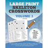 Large Print Skeleton Crosswords Volume 3
