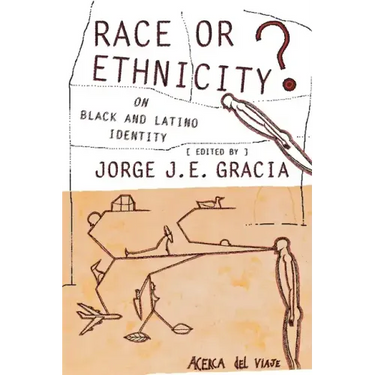 Race or Ethnicity?: On Black and Latino Identity
