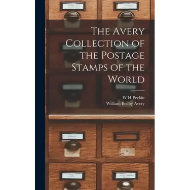 The Avery Collection of the Postage Stamps of the World