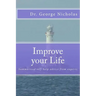 Improve your Life: Summarized self-help advice from experts