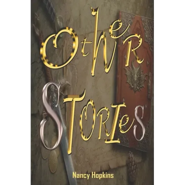 Other Stories: A compilation of interesting Fiction, from Love to War. Hate to Hatred and more.