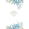 Daily Inspiration: A Guided Journal with Prompts and Affirmations Designed to Help You Find Your Joy, Focus Your Thoughts, and Create the