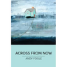Across From Now: poems