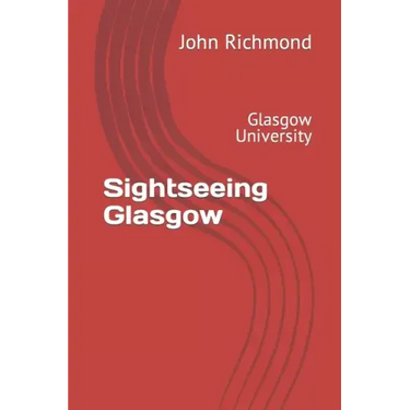 Sightseeing Glasgow: Glasgow University