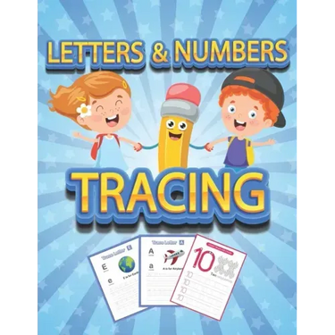 Numbers and Letters Tracing: Tracing book for kids ages 4-8 - 70+ Pages - 26 letters, 10 numbers and handwriting paper to practice.