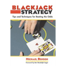 Blackjack Strategy: Tips and Techniques for Beating the Odds
