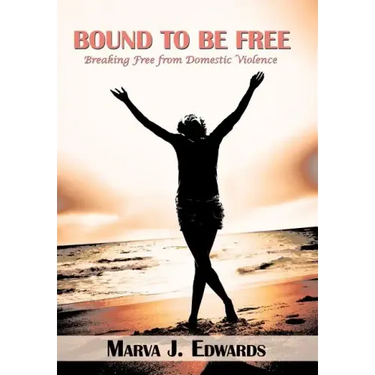 Bound to Be Free: Breaking Free from Domestic Violence