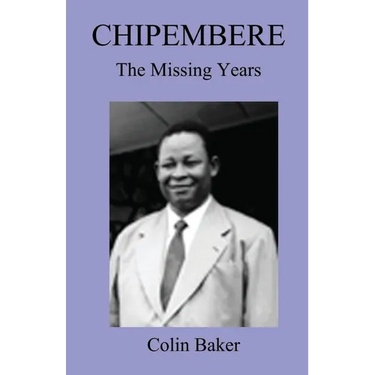 Chipembere. the Missing Years