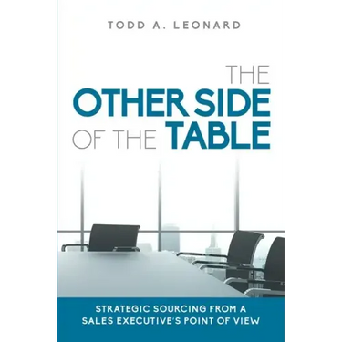 The Other Side of the Table: Strategic Sourcing from a Sales Executive's Point of View