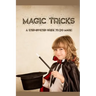 Magic Tricks: A Step-By-Step Guide to Do Magic: Magic Tricks Book for Kids