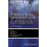 Evidence-Based Emergency Care: Diagnostic Testing and Clinical Decision Rules