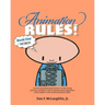 Animation Rules!: Book One: Words: Being a series of lectures on the theory, practice, aesthetics, history and personal experiences of t