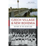 Czech Village & New Bohemia: History in the Heartland