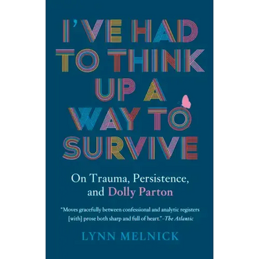 I've Had to Think Up a Way to Survive: On Trauma, Persistence, and Dolly Parton
