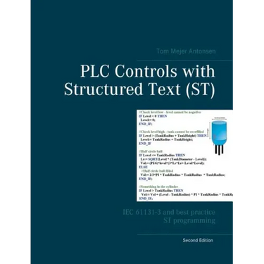 PLC Controls with Structured Text (ST): IEC 61131-3 and best practice ST programming