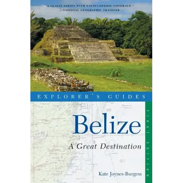 Explorer's Guide Belize: A Great Destination