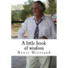 A little book of wisdom: Uncommon Common Sense