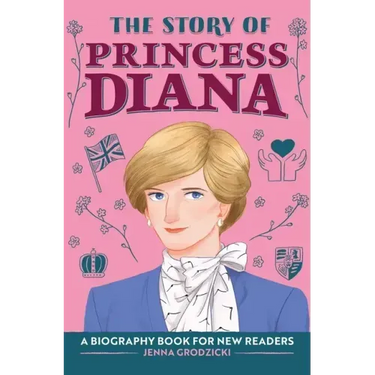 The Story of Princess Diana: A Biography Book for Young Readers