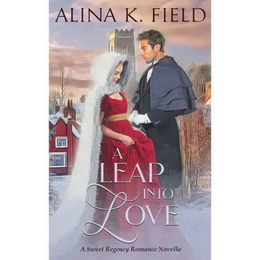 A Leap Into Love: A Sweet Regency Romance Novella