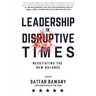 Leadership In Disruptive Times: Negotiating the New Balance