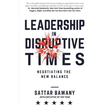 Leadership In Disruptive Times: Negotiating the New Balance