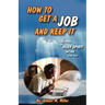 How to Get a Job and Keep It by Letting the Holy Spirit Work for You