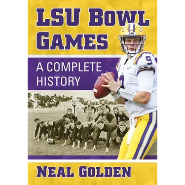 Lsu Bowl Games: A Complete History