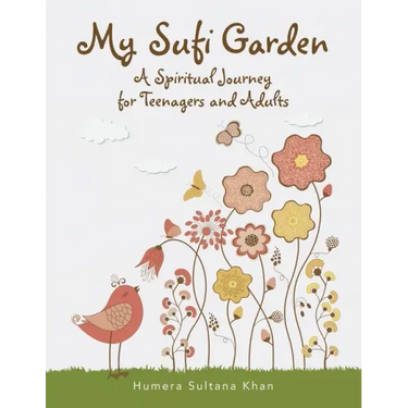 My Sufi Garden - a Spiritual Journey for Teenagers and Adults