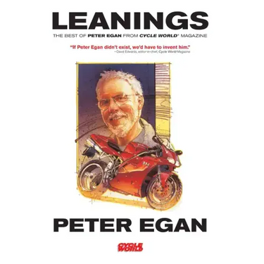 Leanings: The Best of Peter Egan from Cycle World Magazine