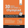30 Mock Test Series for Olympiads Class 8 Science, Mathematics, English, Logical Reasoning, GK & Cyber 2nd Edition