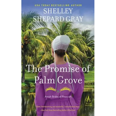 The Promise of Palm Grove: Amish Brides of Pinecraft, Book One