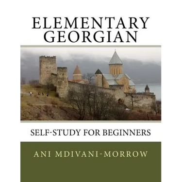 Elementary Georgian: Learn Georgian easily with this Self Help book.