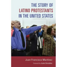 The Story of Latino Protestants in the United States