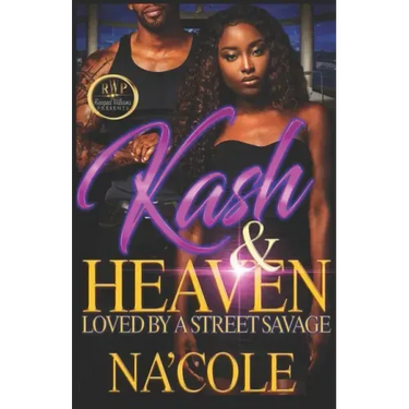 Kash & Heaven: Loved by a Street Savage