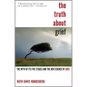 The Truth About Grief