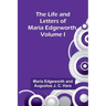 The Life and Letters of Maria Edgeworth, Volume I